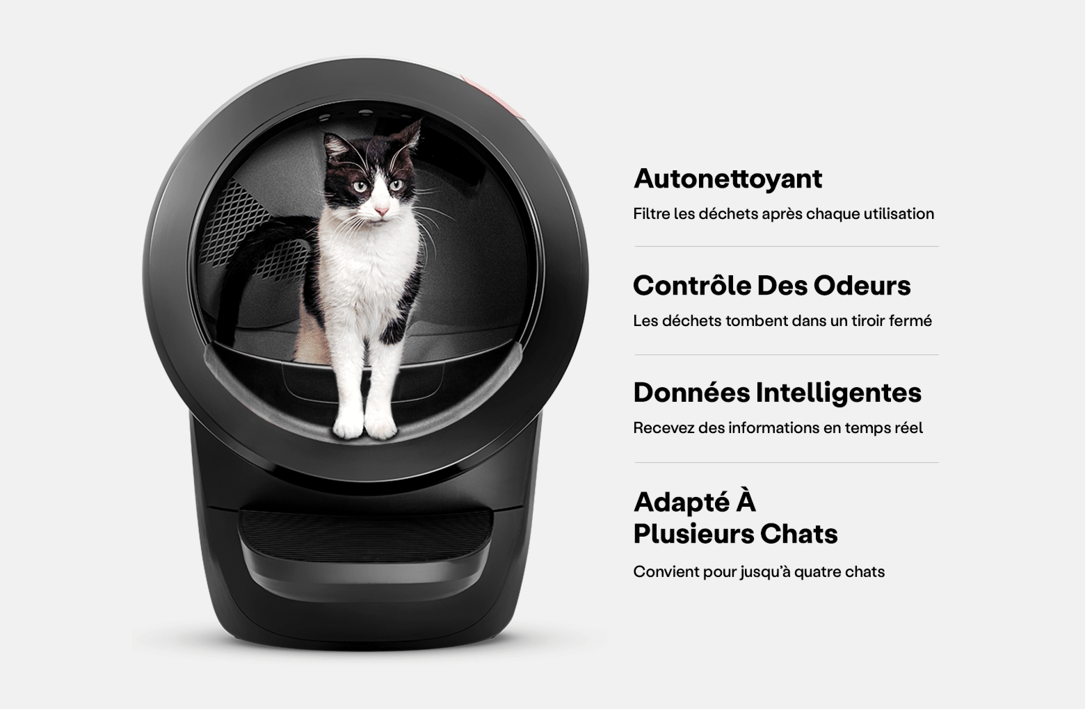 Litter-Robot 4 la litière autonettoyante qui filtre les déchets après chaque utilisation, controle les odeurs grace aux déchets qui tombent dans un tiroir fermé, vous offre des données intelligentes en temps réel, et est adapté à plusieurs chats, jusqu'à 